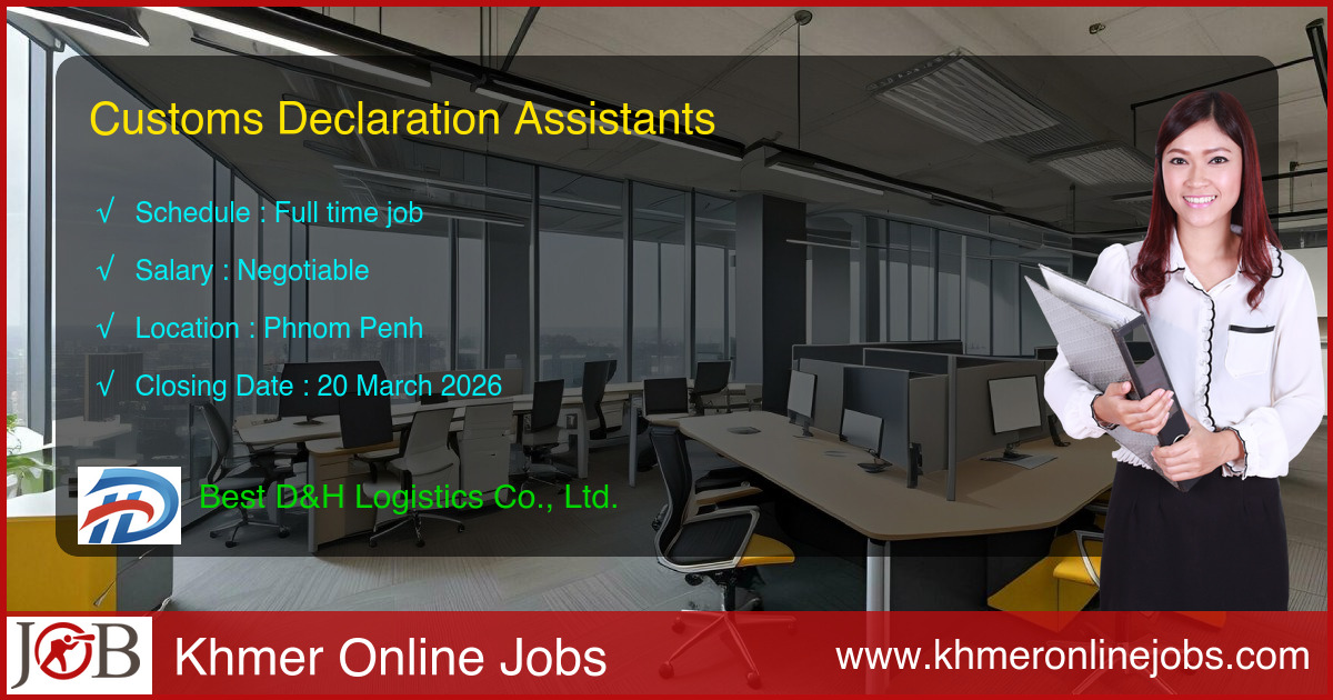 Customs Declaration Assistants សំរាប់ Best D&H Logistics Co., Ltd.